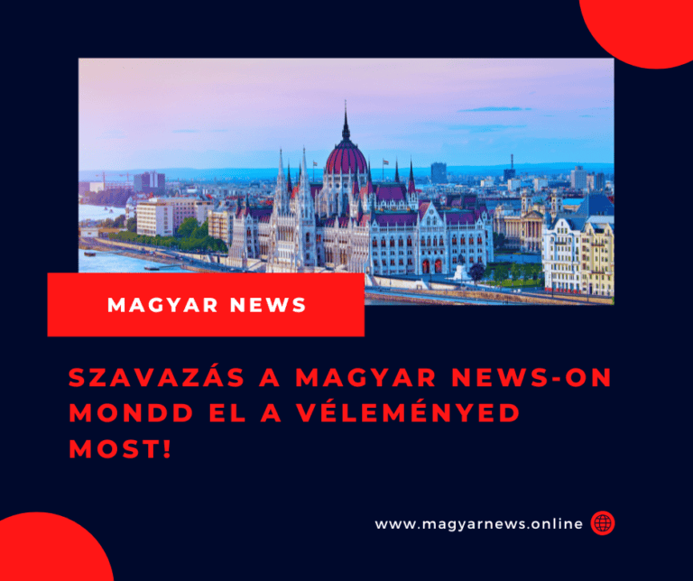 Szavazás a Magyar News-on – Mondd el a véleményed MOST!